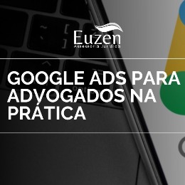 Google Ads Para Advogados na Prática